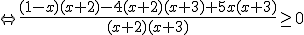 \Leftrightarrow \frac{(1-x)(x+2)-4(x+2)(x+3)+5x(x+3)}{(x+2)(x+3)}\ge 0